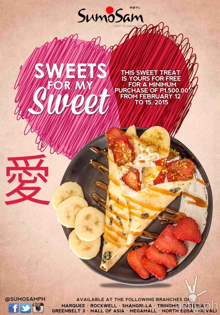 From Feb. 12-15, get a free dessert for minimum purchase of P1,500 at SumoSam