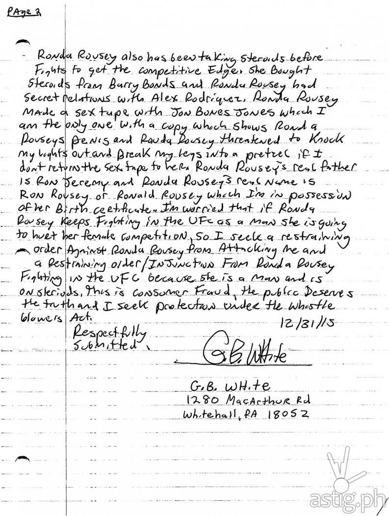 TRO claiming that Ronda Rousey is male, that she is using the UFC for penis enlargement, that she took steroids from Barry Bonds, had a sex tape with Jon Jones, and that her real name is Ron Rousey, named after her real father, Ron Jeremy (page 2)