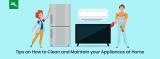 Coronavirus: How to sanitize your home appliances and keep your family safe from infection