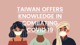  Taiwan offers knowledge in combating Covid-19 through smart solutions and effective communications