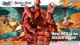 An ROX x Attack on Titan collaboration to mark the 1-year anniversary of Ragnarok X: Next Generation’s launch