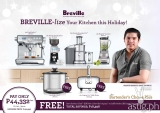 BREVILLE-lize your kitchens this Holiday Season with Easy-on-the-Pocket Promos