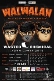 WalWalan 2018: Walang Hanggang Rakrakan Wasted Chemical Album Launch [event]