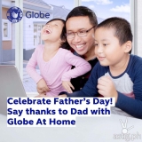 Globe at Home show our dads well-deserved appreciation with their Father’s Day promos