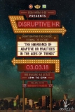 DISRUPTIVE HR: Disintegrating the Classic, Forming the Future [event]