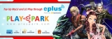 Use ePLUS PlayPark for online purchase