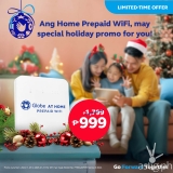 Give the gift of connectivity this holiday season with  Globe AT HOME Prepaid WiFi: Php 999 for a limited time only
