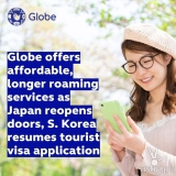 Globe offers affordable, longer roaming services as Japan reopens doors, S. Korea resumes tourist visa application