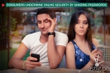Do you share passwords with your friends / family? Here’s the scary truth