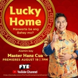 Make a “Lucky Home with Master Hanz Cua” with the help of his new FYE Channel show on YouTube