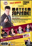 Mayhem Supreme!: Mike Unson’s Anniversary Kick-Off Show [event]