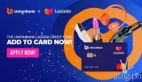 UnionBank Lazada Credit Card launched: Earn up to 6x wallet credits