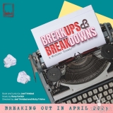 Breaking Out Again — Upstart’s Break Ups & Breakdowns Play