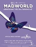 MADWORLD: Unmasking the Big Narrative [event]