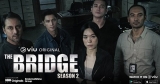 The Bridge Season 2 Returns with Joseph Marco and Other Asian Stars