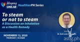 Alagang Unilab: Healthier Ph Opens Dialogue on  Steam Inhalation as a Health Treatment